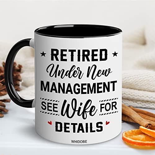 WHIDOBE Retirement Mug - Christmas Mug For Retired Men Women - Retirement Gifts - Retired Under New Management See Wife For Details Present - Retiree Gift For Husband, Dad, Boyfriend, Boss, Coworker
